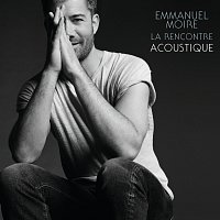 Emmanuel Moire – La rencontre [Acoustic]