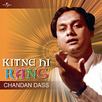 Chandan Dass – Kitne Hi Rang