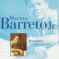 Don Marino Barreto Jr. – Arrivederci E Altri Successi