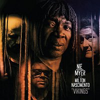 Nie Myer, Milton Nascimento – Vikings