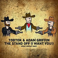 Tobtok & Adam Griffin – The Stand Off (I Want You!) [feat. Hayley May]