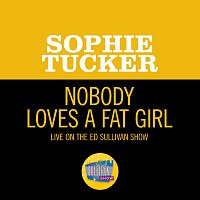 Sophie Tucker – Nobody Loves A Fat Girl [Live On The Ed Sullivan Show, October 12, 1952]