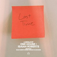 ONE HOUSE, Isaiah Roberts – Last Time