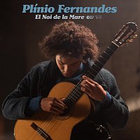 Plínio Fernandes – El Noi de la Mare (Transc. for Guitar by Miguel Llobet)