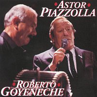 Astor Piazzolla & Roberto Goyeneche – Astor Piazzolla/ Roberto Goyeneche