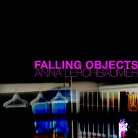 Anna Lerchbaumer – Falling Objects