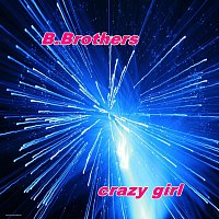 B.Brothers – crazy girl