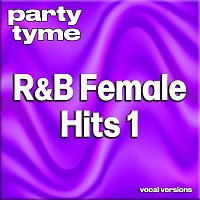 Party Tyme – R&B Female Hits 1 - Party Tyme [Vocal Versions]