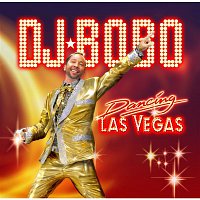 DJ Bobo – Dancing Las Vegas