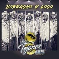 Los Tejones Del Arroyo – Borracho Y Loco
