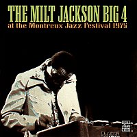 Milt Jackson Big 4 – At The Montreux Jazz Festival, 1975 [Live At Montreux Jazz Festival, Montreux, CH / July 17, 1975]