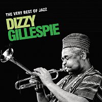 Dizzy Gillespie – The Very Best Of Jazz - Dizzy Gillespie