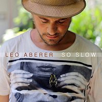 Leo Aberer – So Slow