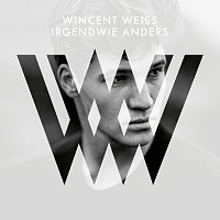 Wincent Weiss – Irgendwie anders [Deluxe]