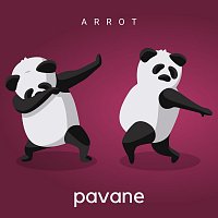 Arrot – Pavane