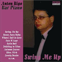 Anton Rigo – Swing Me Up