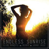 Club Banditz, Berry, Jonny Rose – Endless Sunrise