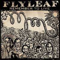 Flyleaf – Remember To Live