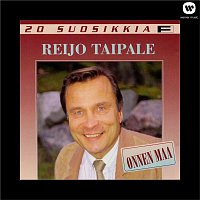 Reijo Taipale – 20 Suosikkia / Onnen maa