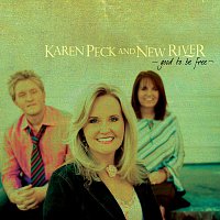 Karen Peck & New River – Good To Be Free