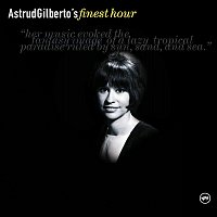 Astrud Gilberto – Astrud Gilberto's Finest Hour