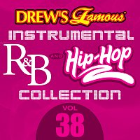 The Hit Crew – Drew's Famous Instrumental R&B And Hip-Hop Collection [Vol. 38]