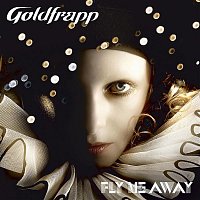 Goldfrapp – Fly Me Away