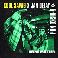 Jan Delay, Disko No.1, Kool Savas – Diskoteque: Deine Mutter