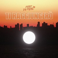Fred De Palma – Ti raggiungero