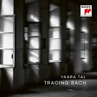 Yaara Tal – Tracing Bach