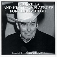 Bob Wills – For The Last Time