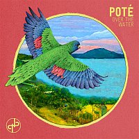 Poté – Over the Water - EP