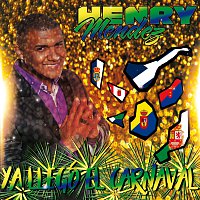 Henry Méndez – Ya Llegó El Carnaval