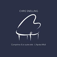 Chris Snelling – Comptine d'un autre été: L'Apres-Midi