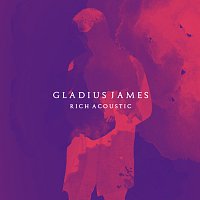 Gladius James – Rich [Acoustic]