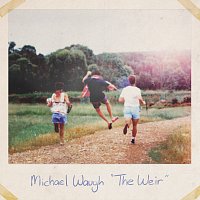 Michael Waugh – The Weir