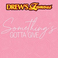 Drew's Famous Something's Gotta Give [Instrumental Version]