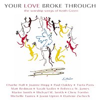 Různí interpreti – Your Love Broke Through