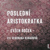 Veronika Kubařová – Poslední aristokratka (MP3-CD)