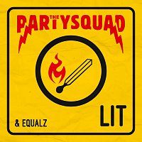 The Partysquad, Equalz – LIT
