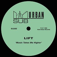 Lift – Music Takes Me Higher