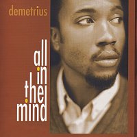 Demetrius – All In The Mind
