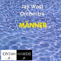 Jay West Orchestra – Männer