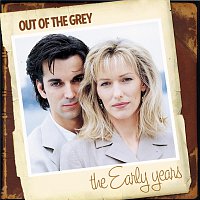 Out Of The Grey – The Early Years