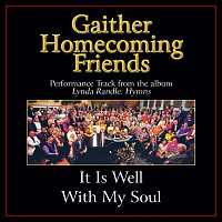 Bill & Gloria Gaither – It Is Well With My Soul [Performance Tracks]