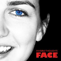 Invisible Thoughts – Face