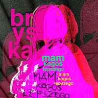 bryska, MAVOOI – mam kogoś lepszego