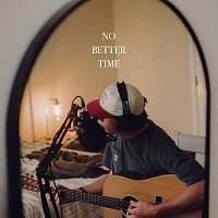 Dylan Gossett – No Better Time