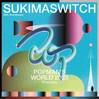 SUKIMASWITCH 20th Anniversary "POPMAN’S WORLD 2023 Premium" [Live]