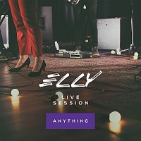 Elly – Anything [Live Session]